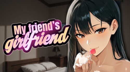 更新[冒险SLG/色情/动态] 我朋友的女朋友 My Friend’s Girlfriend  官中步兵 [2.23G]-爱玩ACG